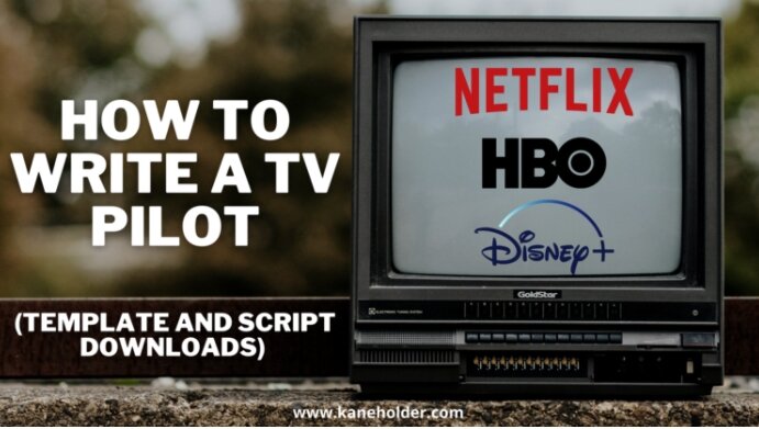 How to Write a TV Pilot [Template and Script Downloads]